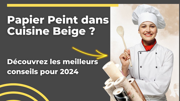 Quelle couleur de papier peints avec une cuisine beige ?